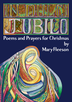 In Dulci Jubilo - Poems and Prayers for Christmas