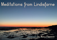 Meditations from Lindisfarne (C) www.lindisfarne-scriptorium.co.uk 2020